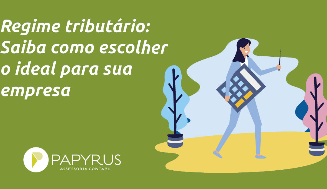O que é Regime tributário e como escolher o mais indicado?