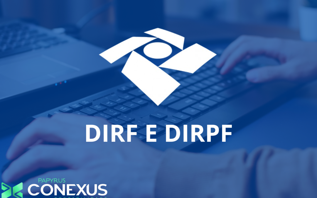 Entenda a diferença de DIRF e DIRPF e evite confusões na hora de declarar