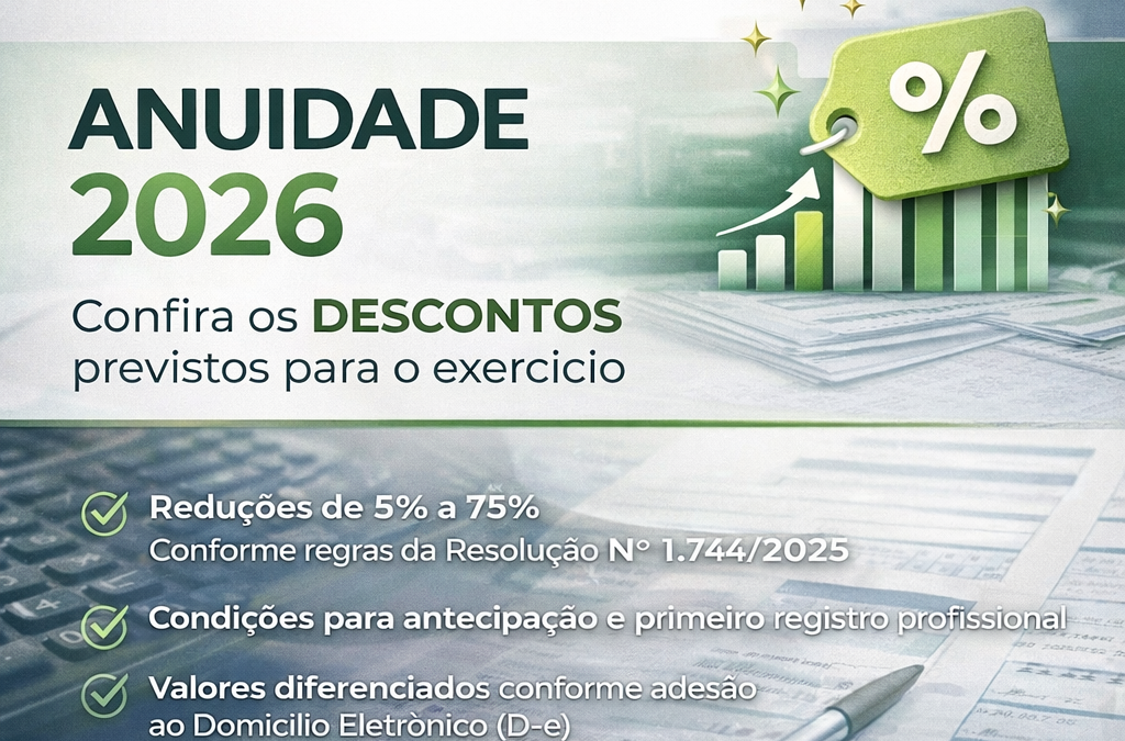 Anuidade 2026: confira os descontos previstos para o exercício