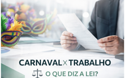 Carnaval altera rotina de trabalho e exige atenção de empresas e empregados; entenda o que diz a lei