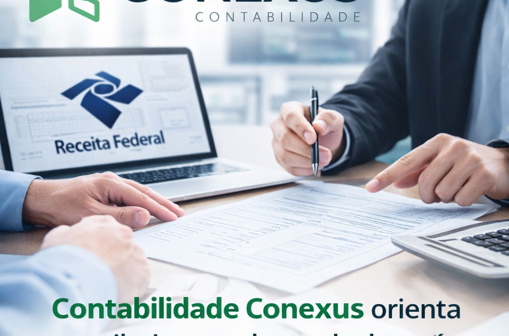 A Contabilidade Conexus orienta contribuintes sobre a declaração do Imposto de Renda 2026