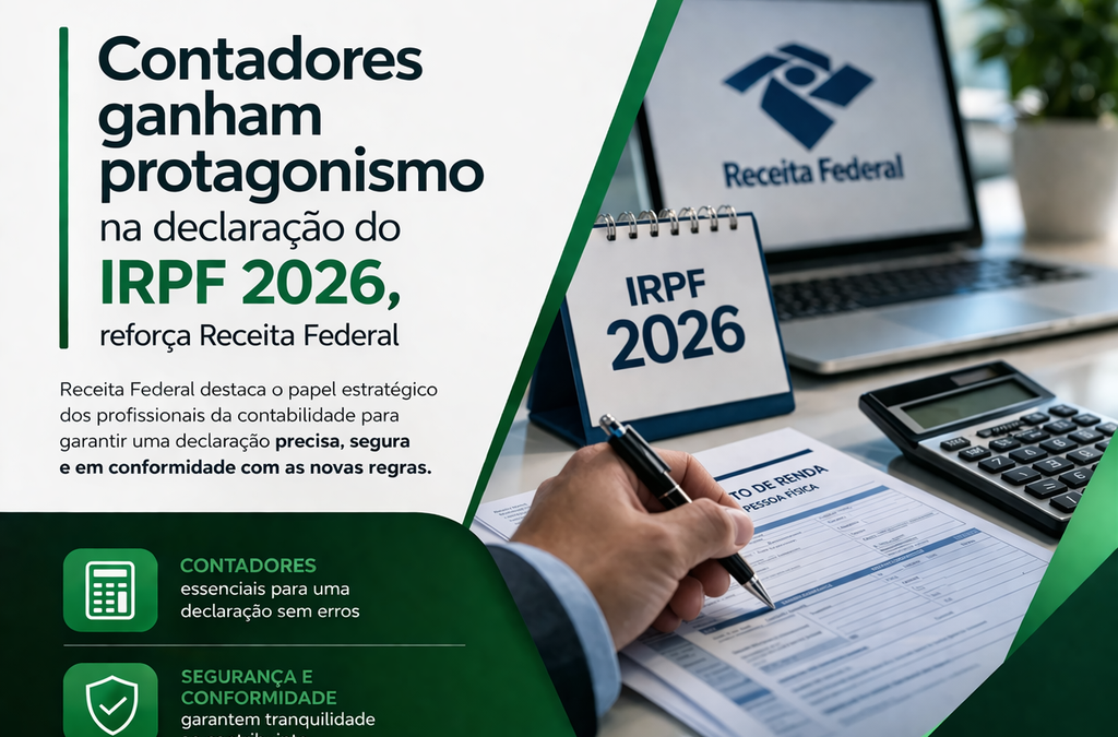 Contadores ganham protagonismo na declaração do IRPF 2026, reforça Receita Federal
