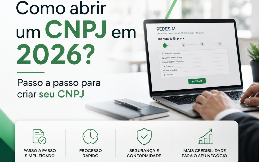 Como abrir um CNPJ em 2026? Passo a passo para criar seu CNPJ