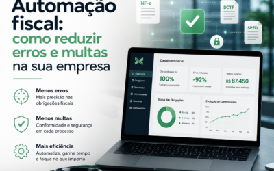 Automação fiscal: como reduzir erros e multas na sua empresa